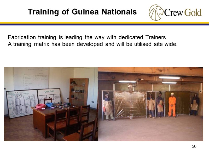 50 Fabrication training is leading the way with dedicated Trainers. A training matrix has